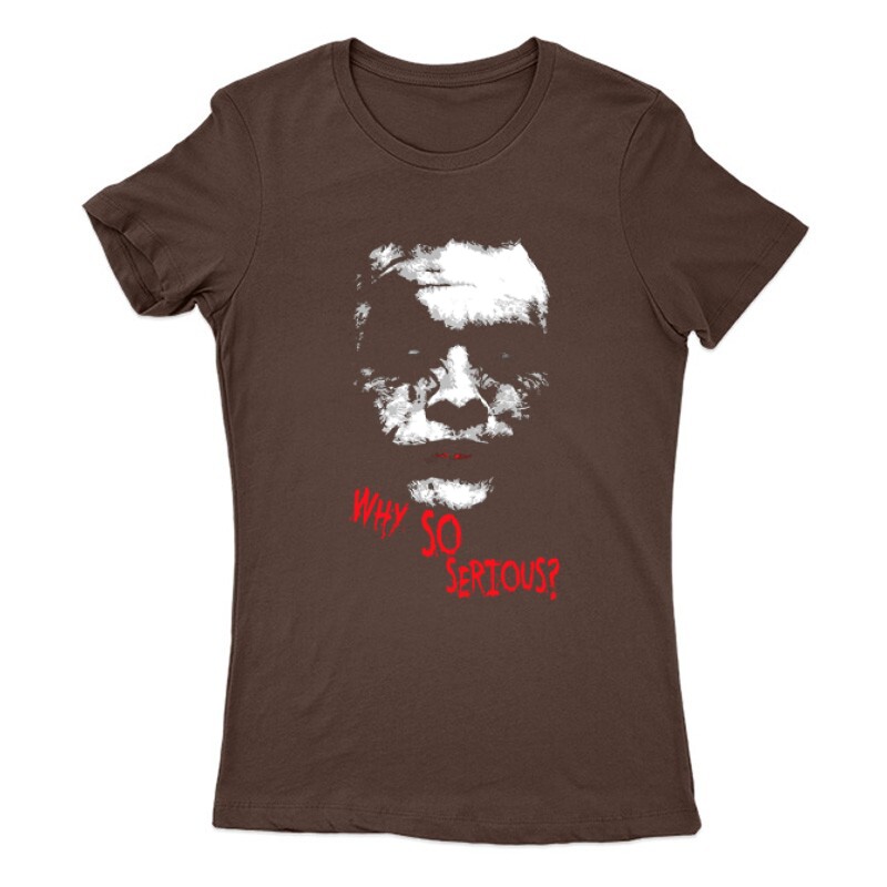 Why So Serious ? Női Póló