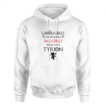 Bad Girls drink with Tyrion Unisex Kapucnis Pulcsi