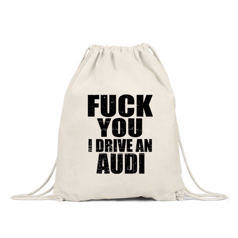 Fuck You I drive an Audi Hátizsák