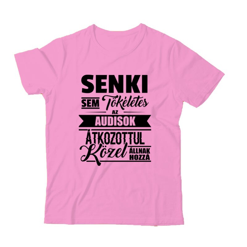 Senki sem tökéletes Gyermek Póló