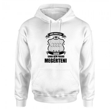 Amig nincs egy audid... Unisex Kapucnis Pulcsi