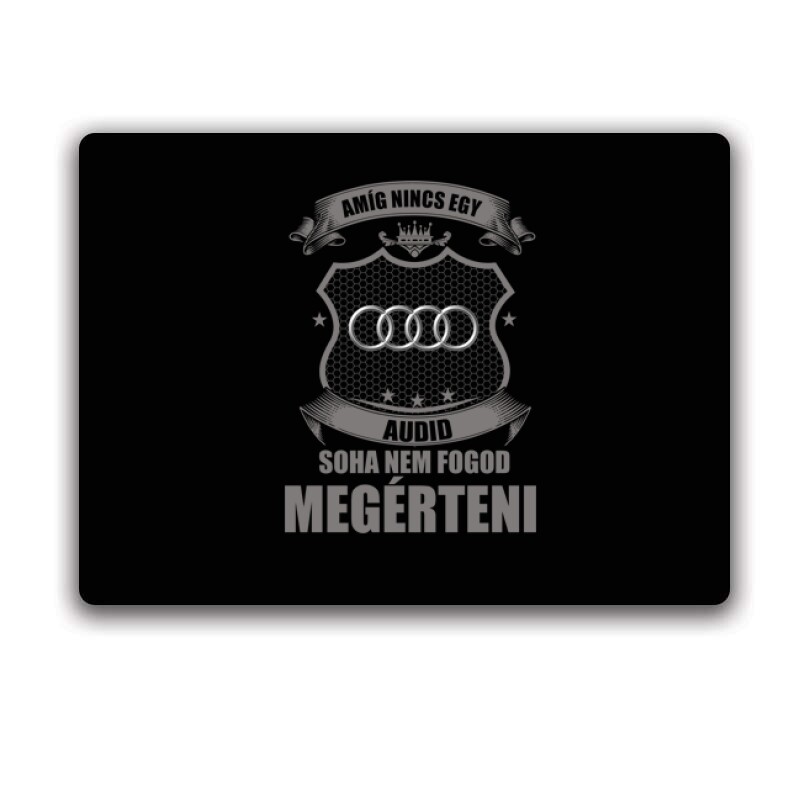Amig nincs egy audid ... Egérpad