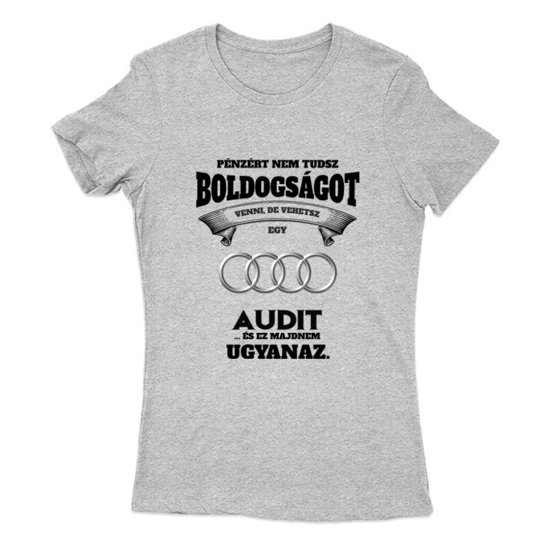 Pénzért nem tudsz boldogságot Női Póló