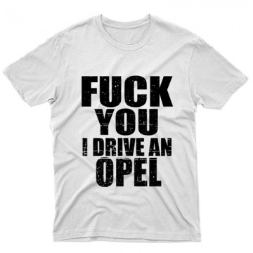 I Drive An Opel Unisex Póló