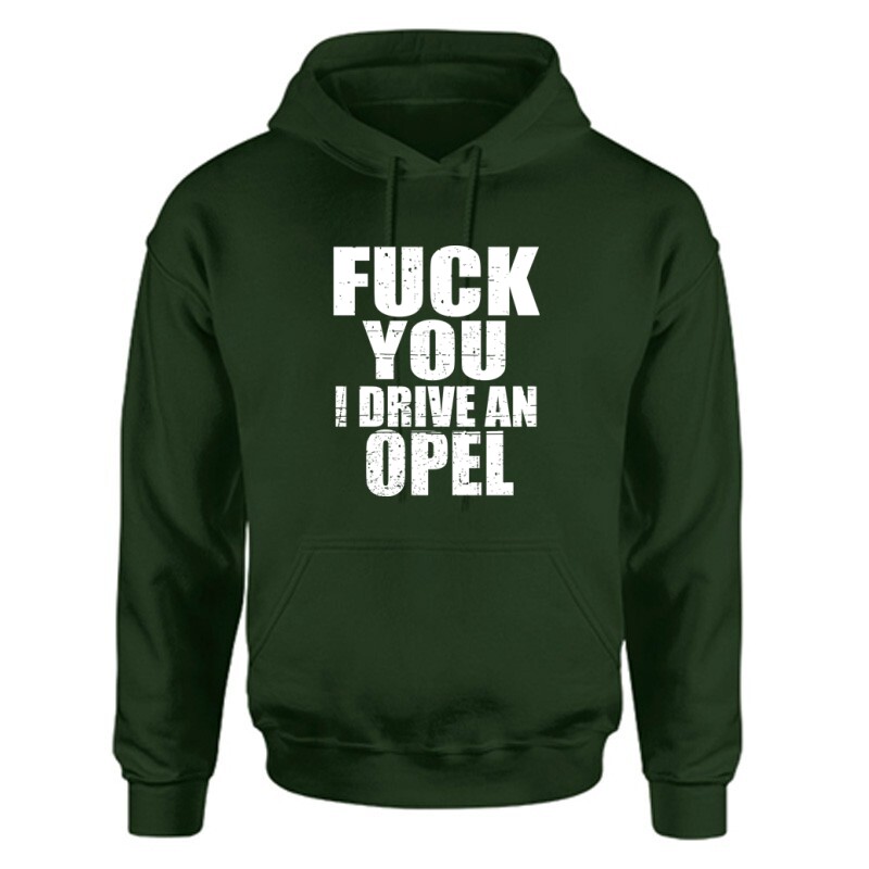 I Drive An Opel Unisex Kapucnis Pulcsi