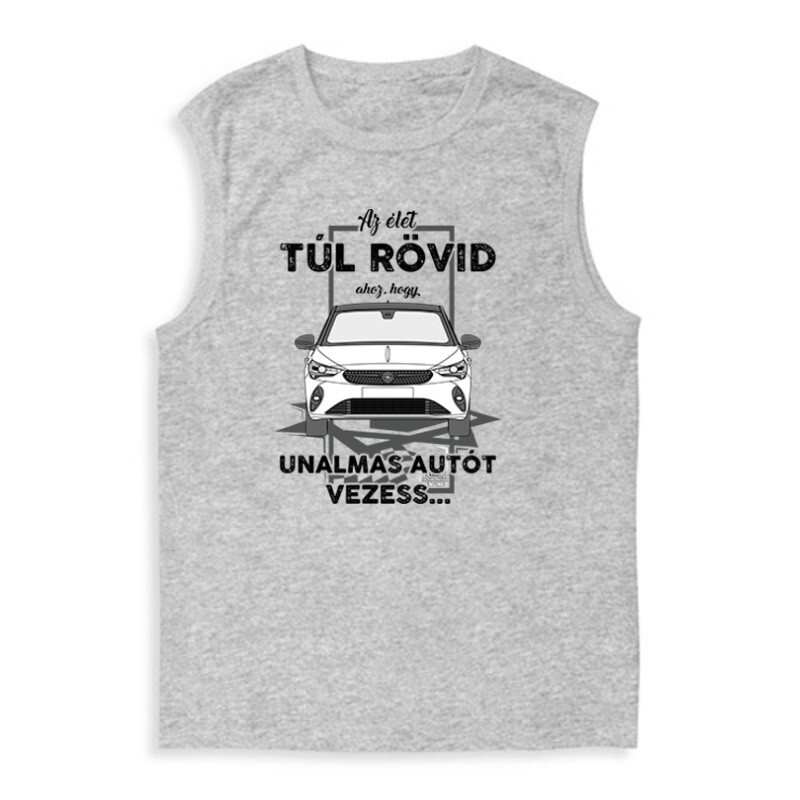 Az élet túl rövid (Opel) Férfi Trikó