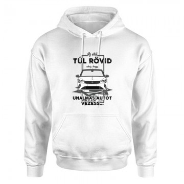 Az élet túl rövid (Opel) Unisex Kapucnis Pulcsi