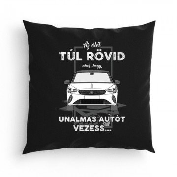 Az élet túl rövid (Opel) Párna