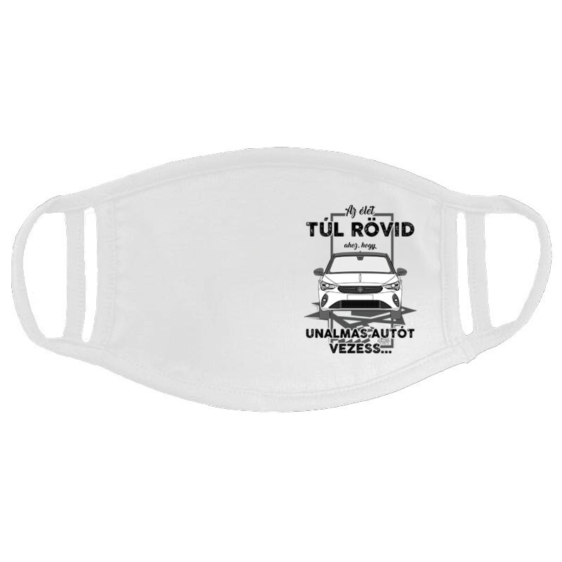 Az élet túl rövid (Opel) Arcmaszk