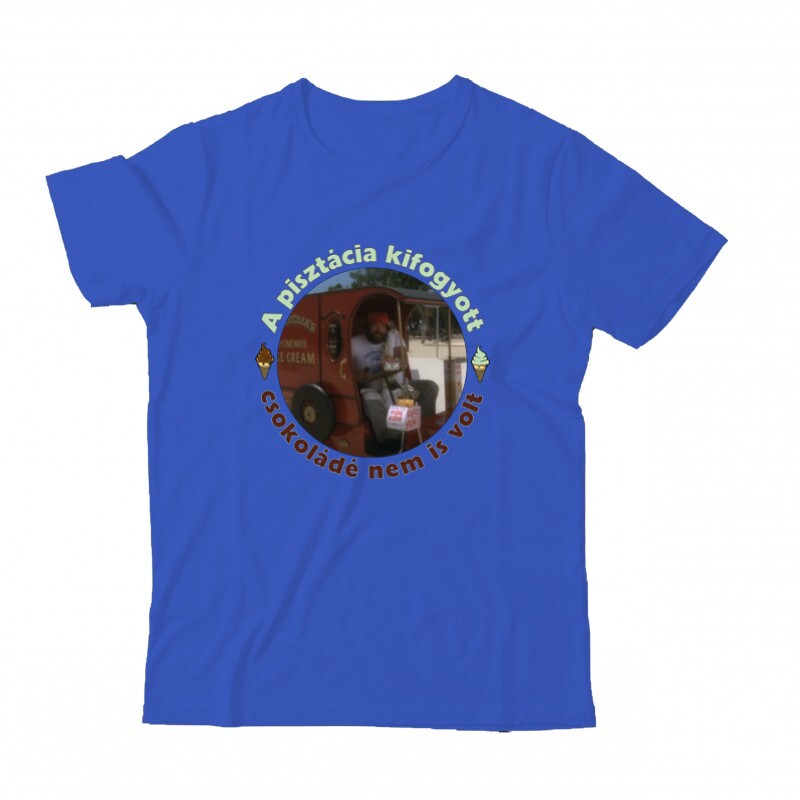 A pisztácia kifogyott , csokoládé nem is volt Gyermek Póló