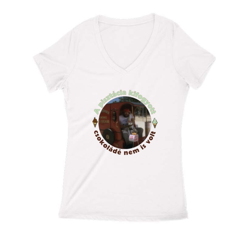 A pisztácia kifogyott , csokoládé nem is volt Női V Kivágott póló