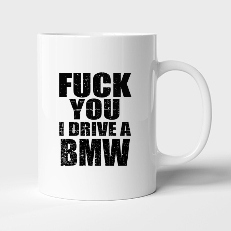I Drive A BMW Bögre