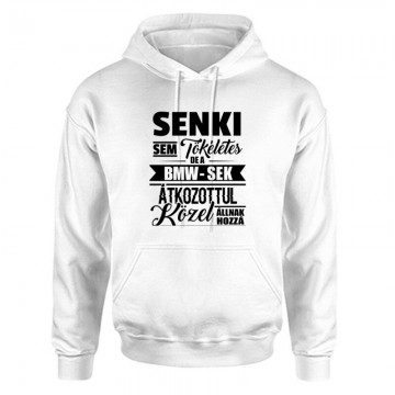 Senki Sem Tökéletes BMW Unisex Kapucnis Pulcsi