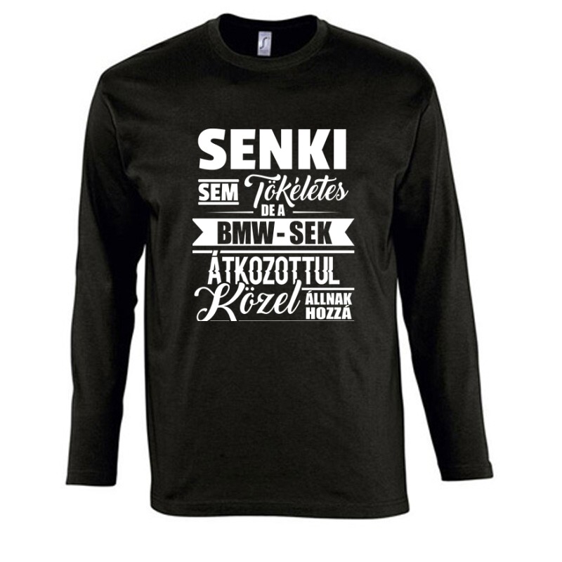 Senki Sem Tökéletes BMW Hosszú Ujjú Póló