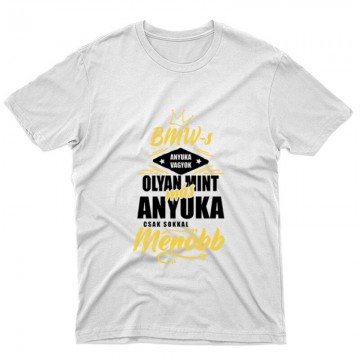 BMW-s Anyuka vagyok Unisex Póló