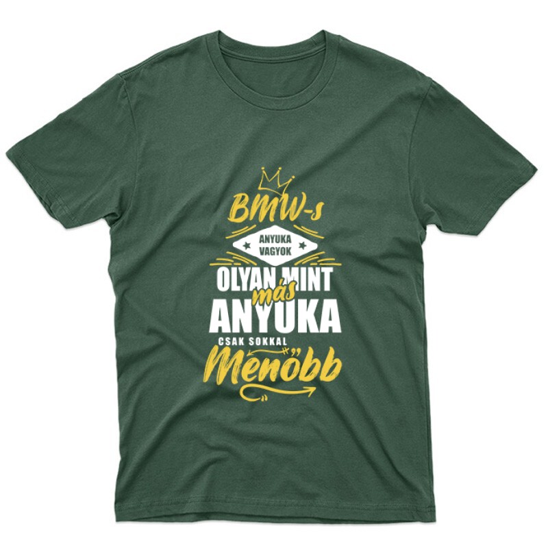 BMW-s Anyuka vagyok Unisex Póló