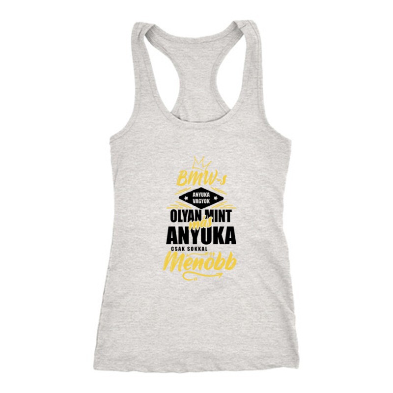 BMW-s Anyuka vagyok Női Trikó