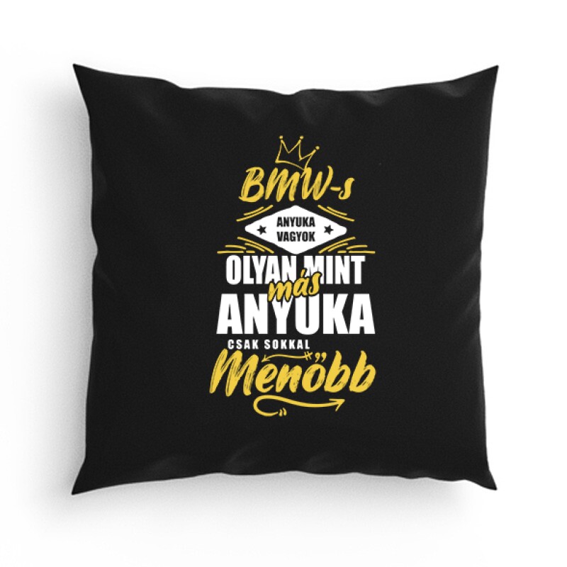 BMW-s Anyuka vagyok Párna