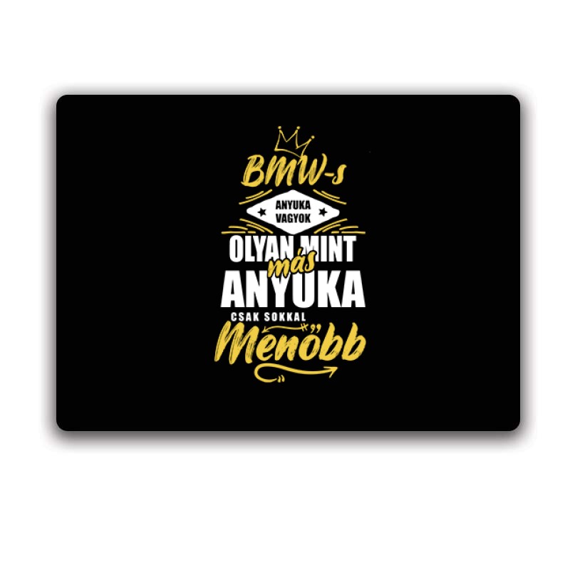 BMW-s Anyuka vagyok Egérpad