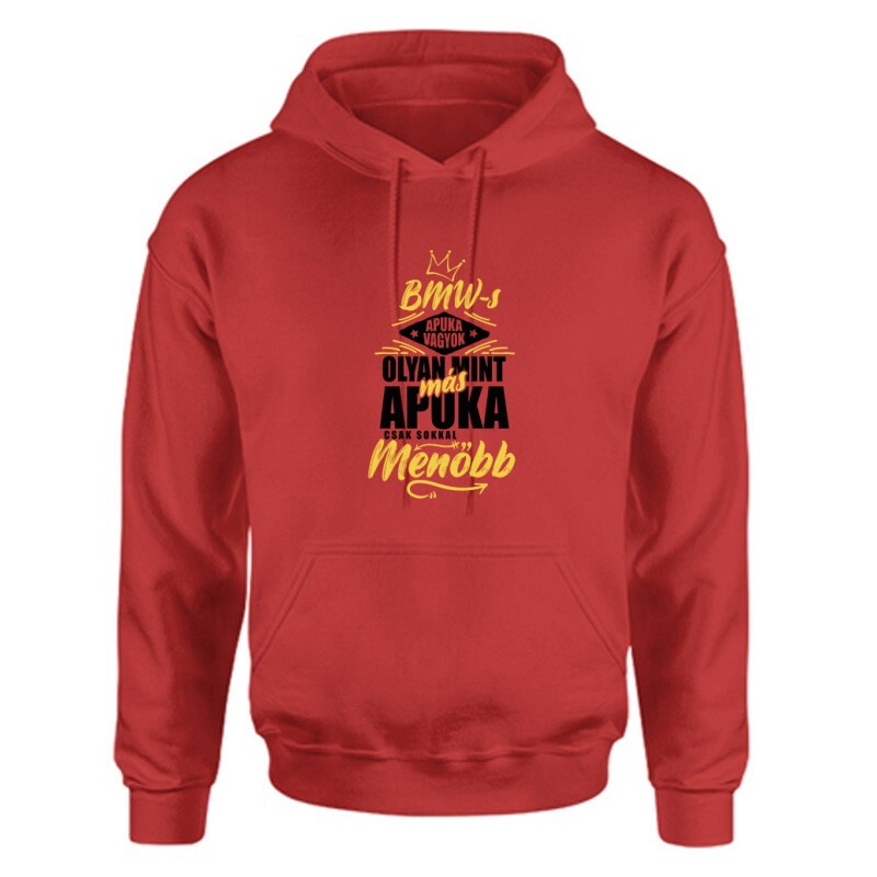 BMW-s Apuka Vagyok Unisex Kapucnis Pulcsi