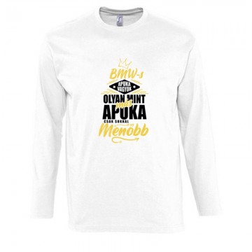 BMW-s Apuka Vagyok Hosszú Ujjú Póló