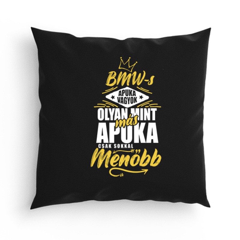 BMW-s Apuka Vagyok Párna