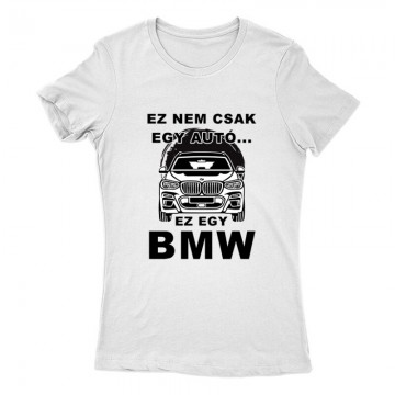 Nemcsak egy Autó (BMW SUV) Női Póló