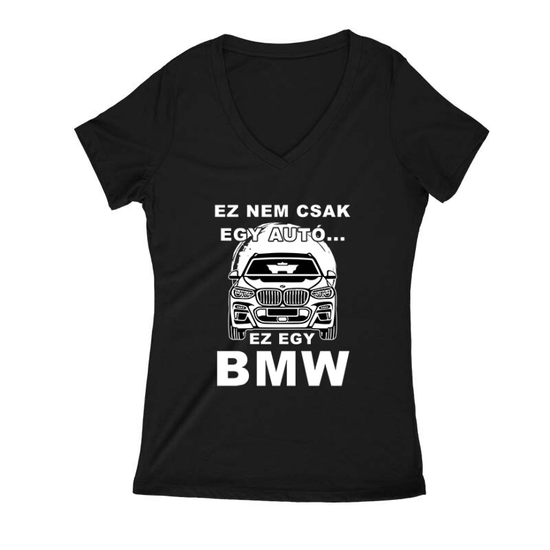 Nemcsak egy Autó (BMW SUV) Női V Kivágott póló