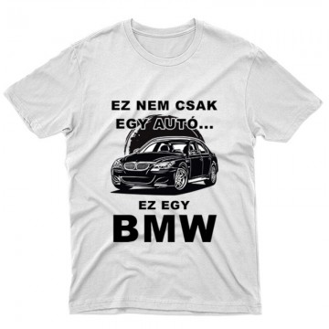 Nemcsak egy Autó (BMW) Unisex Póló