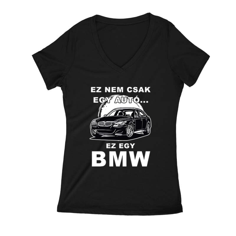 Nemcsak egy Autó (BMW) Női V Kivágott póló