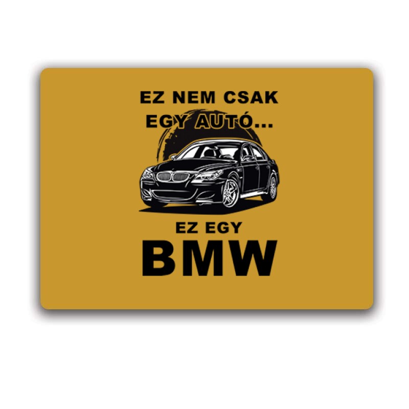 Nemcsak egy Autó (BMW) Egérpad
