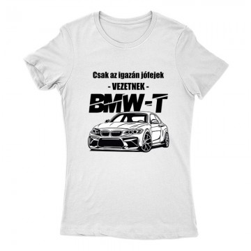 Az igazán jófejek (BMW) Női Póló