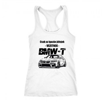 Az igazán jófejek (BMW) Női Trikó