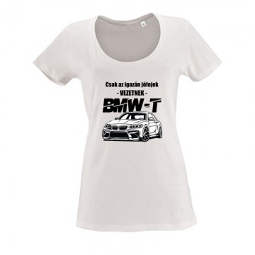 Az igazán jófejek (BMW) Női O Nyakú Póló