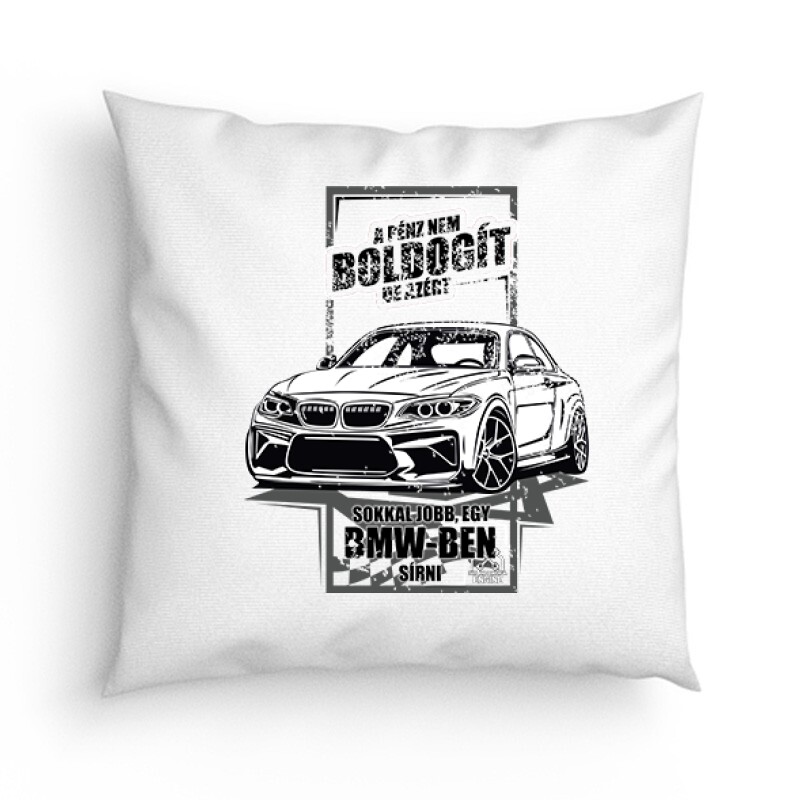 Jobb egy BMW-ben Sírni Párna