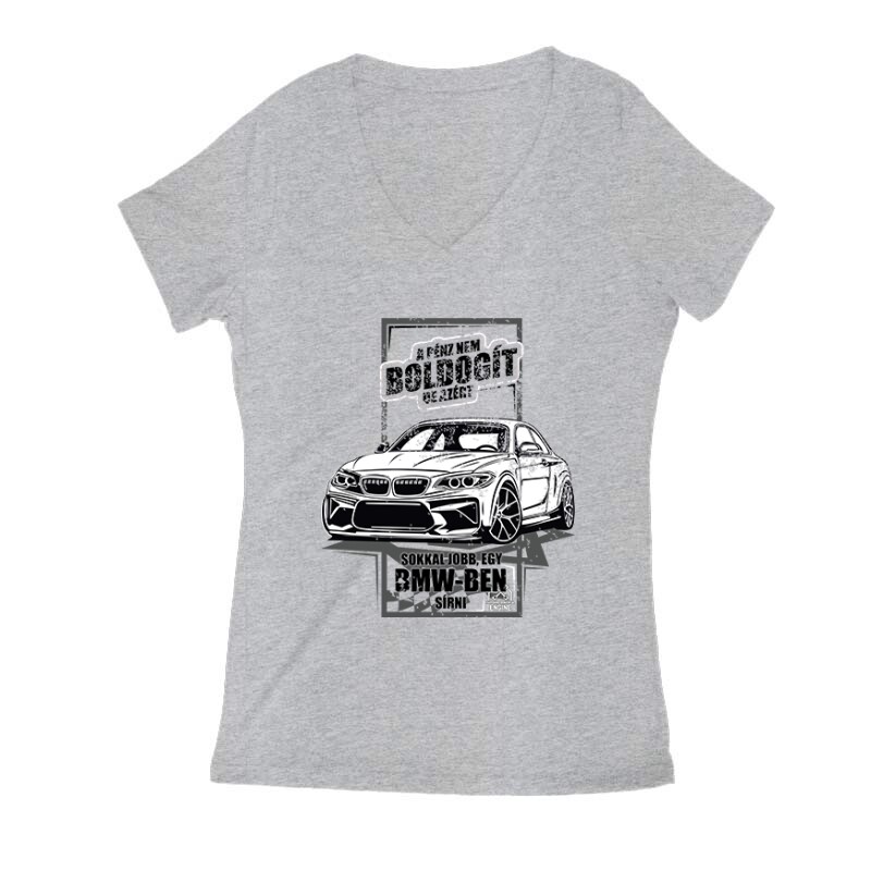 Jobb egy BMW-ben Sírni Női V Kivágott póló