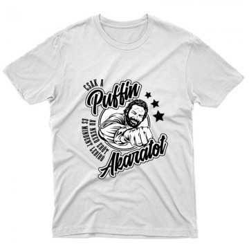 Csak a puffin ad neked erőt (ököl) Unisex Póló