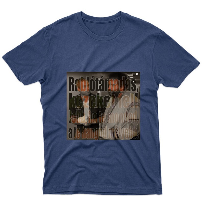 Rablótámadás, kezeket fel! Unisex Póló