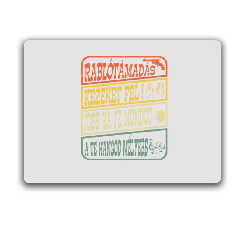 Rablótámadás, kezeket fel! (kopott) Egérpad
