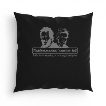 Rablótámadás, kezeket fel! (two face) Párna