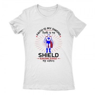 Faith is my sword Női Póló