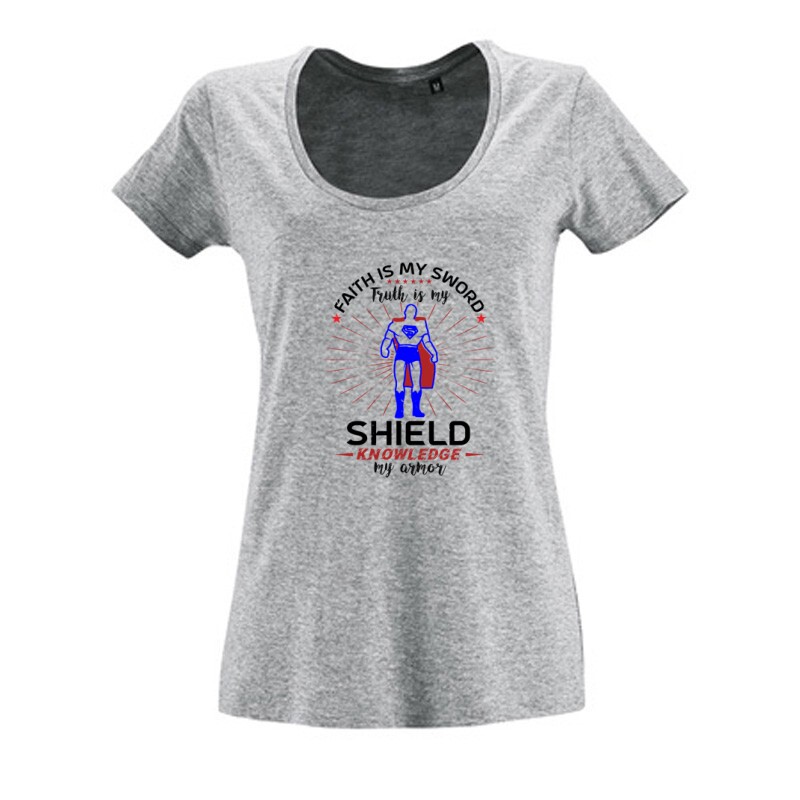 Faith is my sword Női O Nyakú Póló