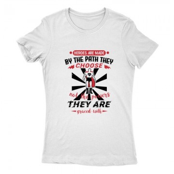 Heroes are made by Női Póló