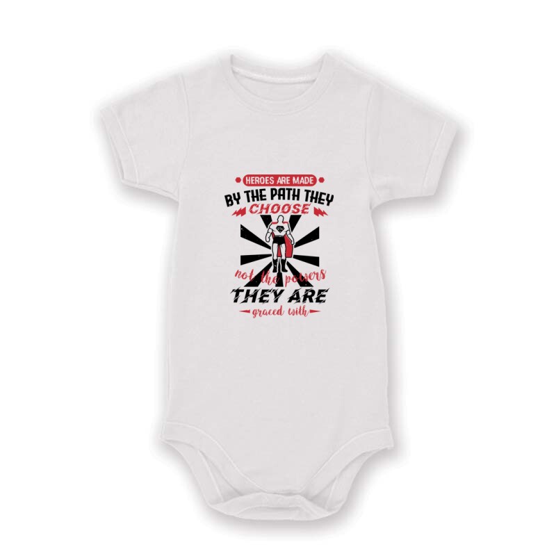 Heroes are made by Baby Body