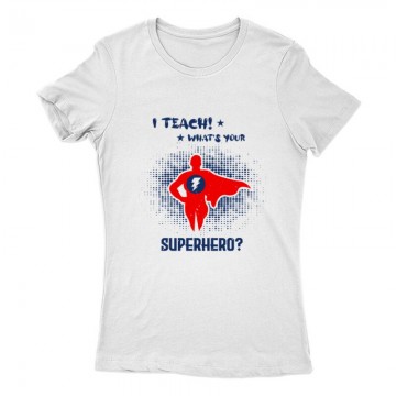 I teach! what's your Női Póló