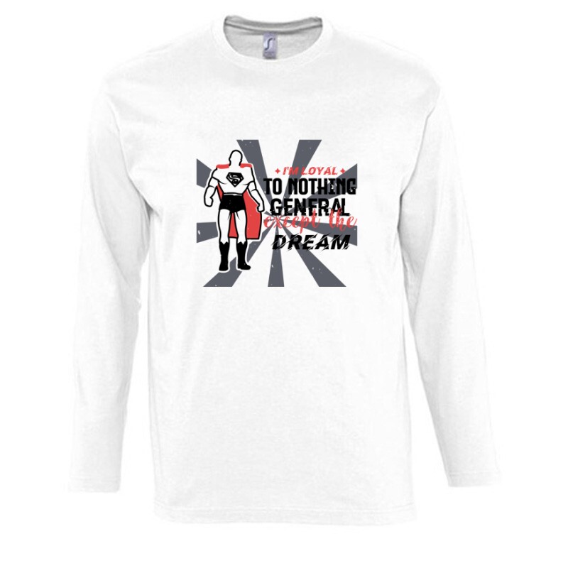 I’m loyal to nothing, General Hosszú Ujjú Póló