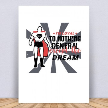 I’m loyal to nothing, General Vászonkép