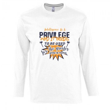 Intelligence is a privilege Hosszú Ujjú Póló