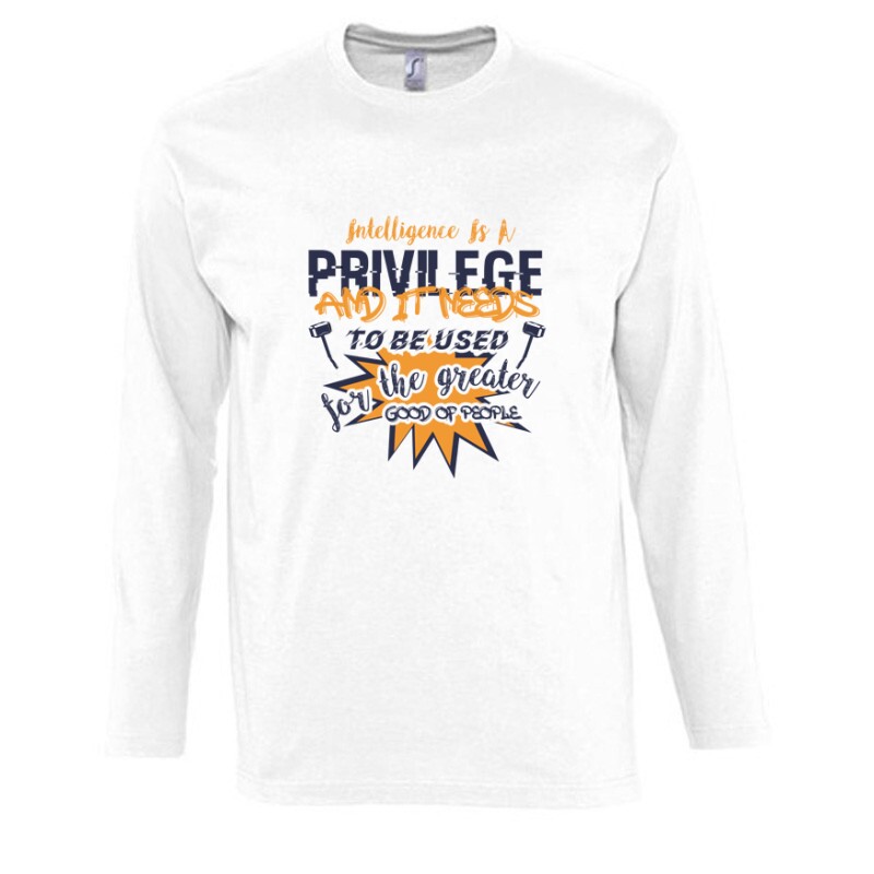 Intelligence is a privilege Hosszú Ujjú Póló