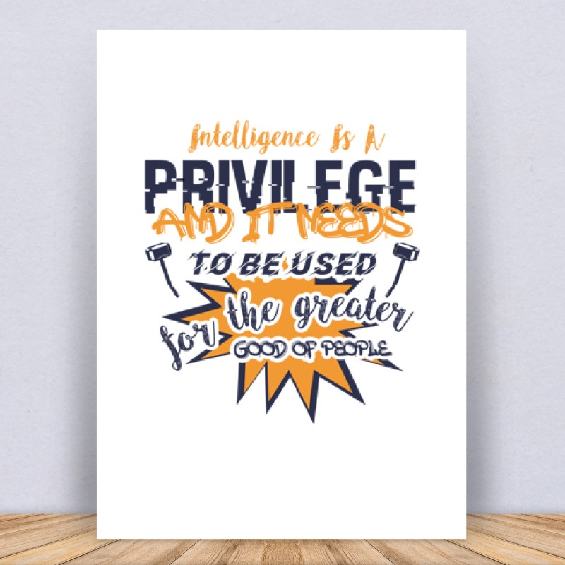 Intelligence is a privilege Vászonkép